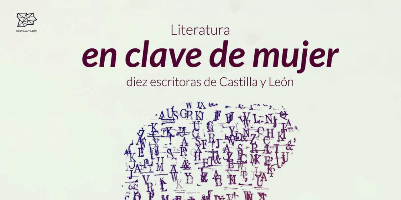 Literatura en clave de mujer, diez escritoras de Castilla y León