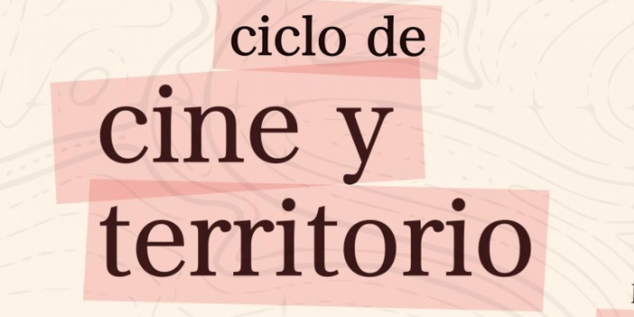 Ciclo de cine y territorio